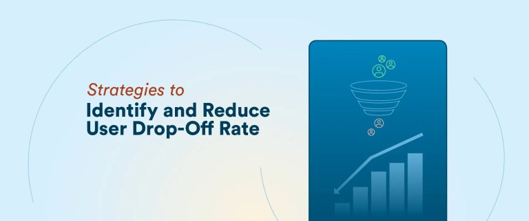 What is Drop-Off Rate? Strategies to Identify and Reduce It