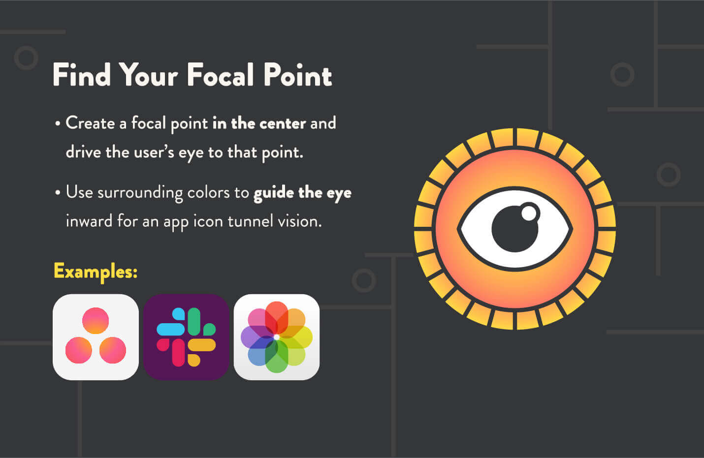 app icons must attract the eye towards a focal point like asana slack and apple photos