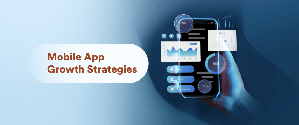 Mobile App Growth Strategies for 2024: Tips & Examples