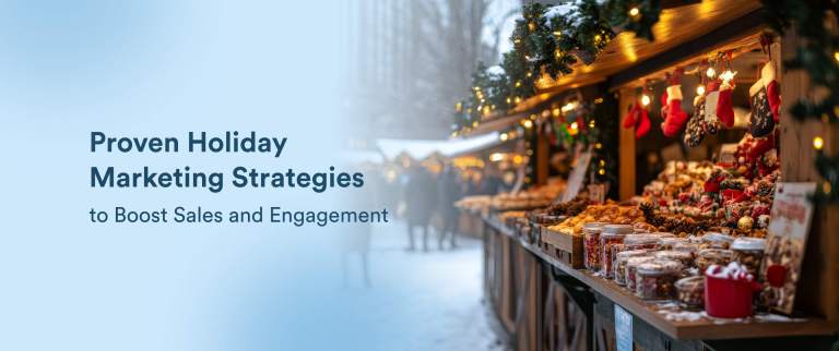 24 Proven Holiday Marketing Strategies to Boost Sales and Engagement
