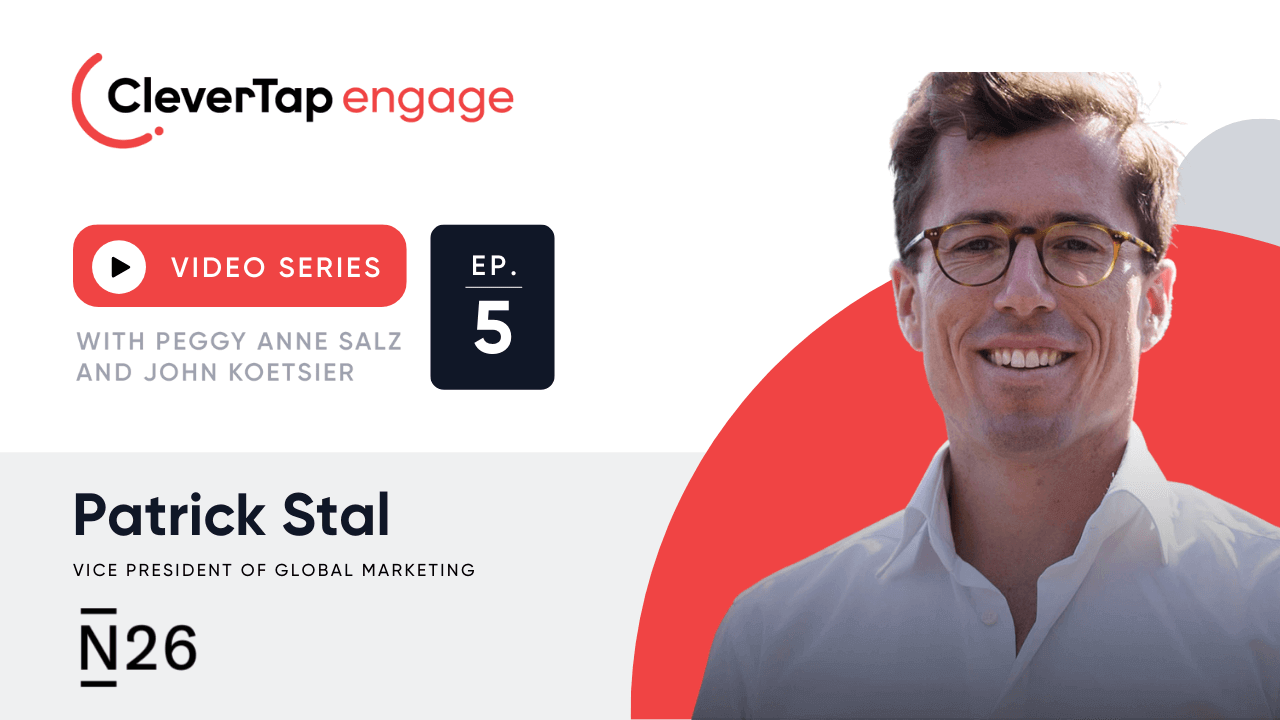 Patrick Stal - N26 | CleverTapEngage | Ep. 05 | CleverTap