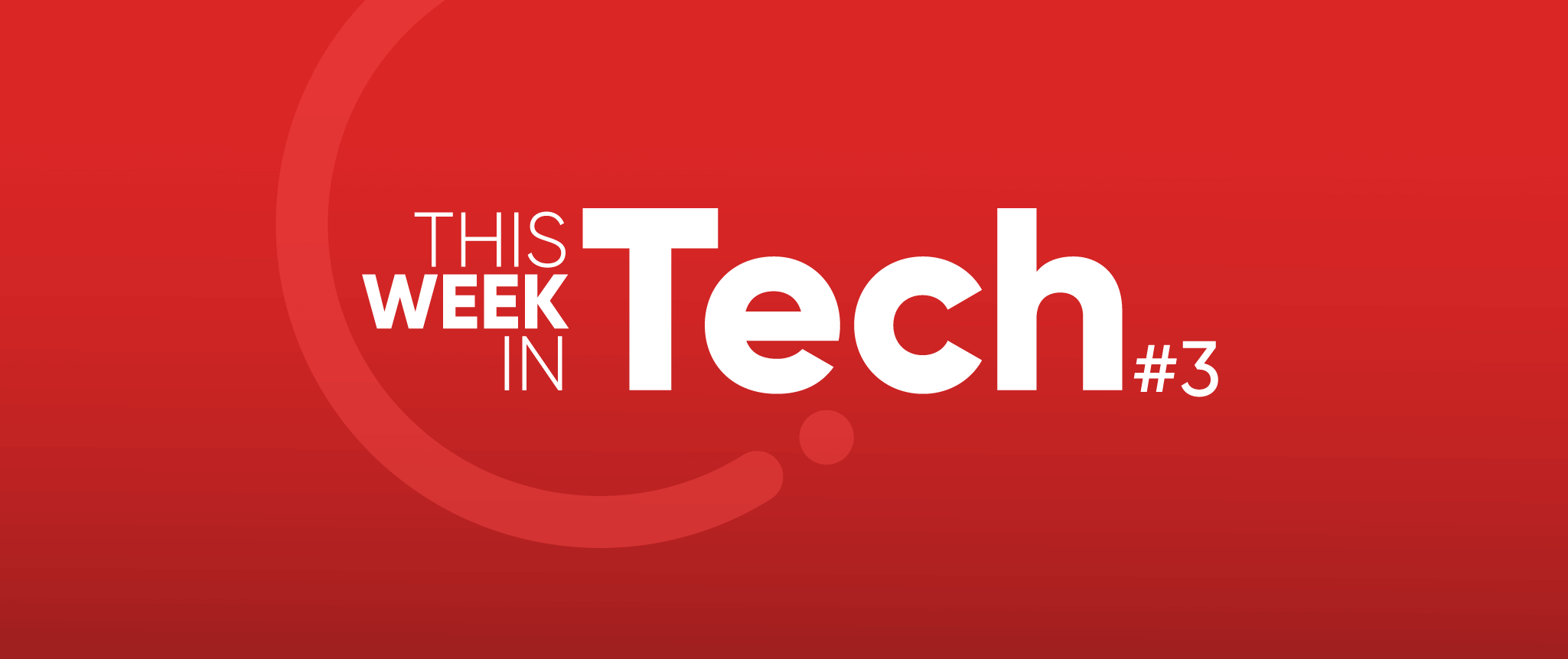 This Week In Tech #3: The March Toward Live Video