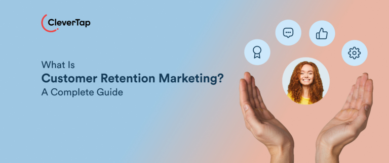 What Is Retention Marketing? A Complete Guide
