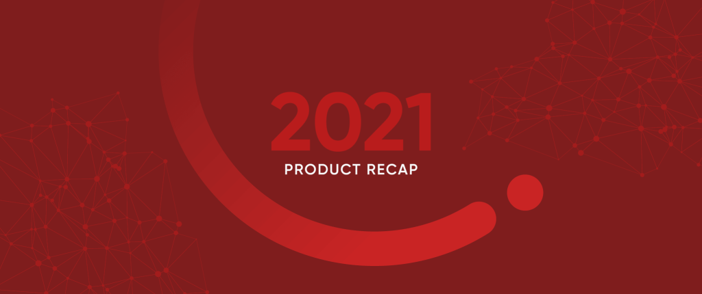 Delivering Scale and Business Value in 2021: CleverTap Product Recap