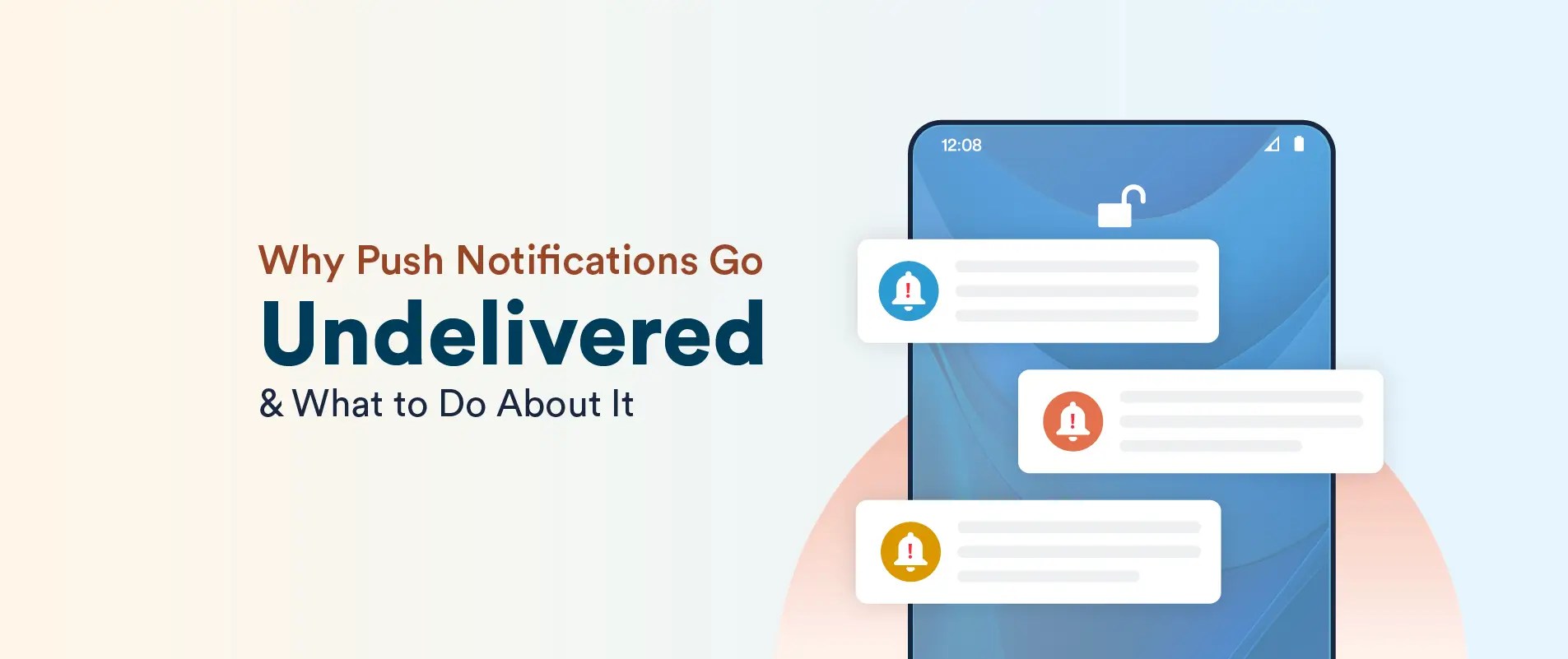 Why Push Notifications Go Undelivered On Android Devices & What to Do About It