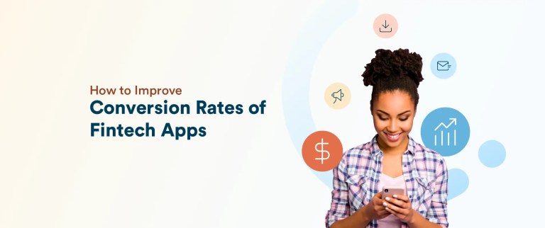 How to Improve Conversion Rates of Fintech Apps & Websites