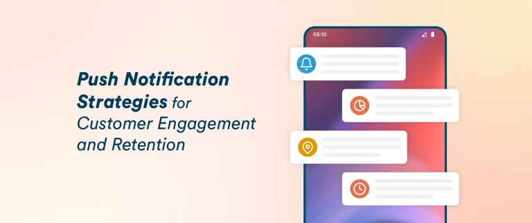 25 Effective Push Notification Strategies to Engage and Retain Users