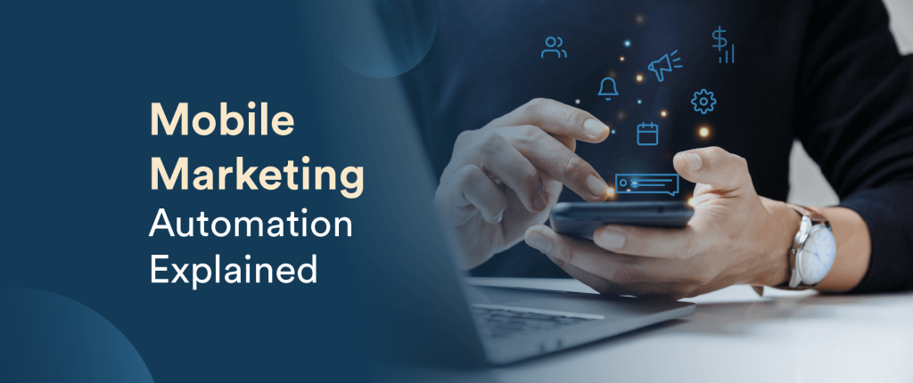 2024 Mobile Marketing Automation Guide