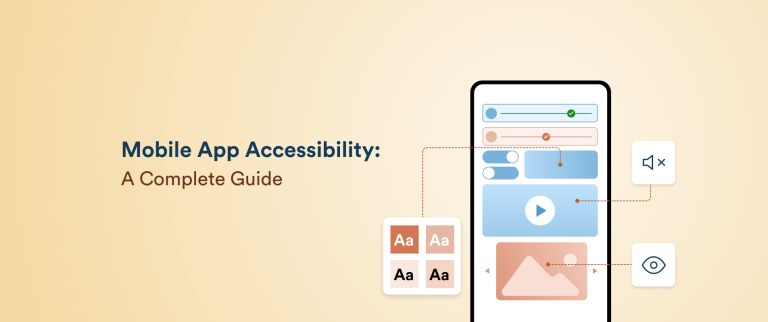 Mobile App Accessibility: Why It Matters and How to Get It Right