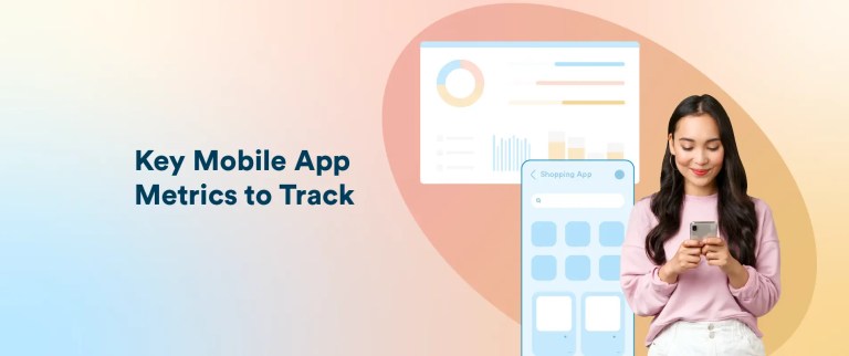 Mobile App Metrics: 50+ Key KPIs to Track for App Success and Why