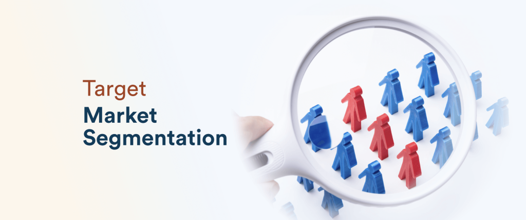 Understanding Target Market Segmentation: Definition, Types, Examples, Benefits