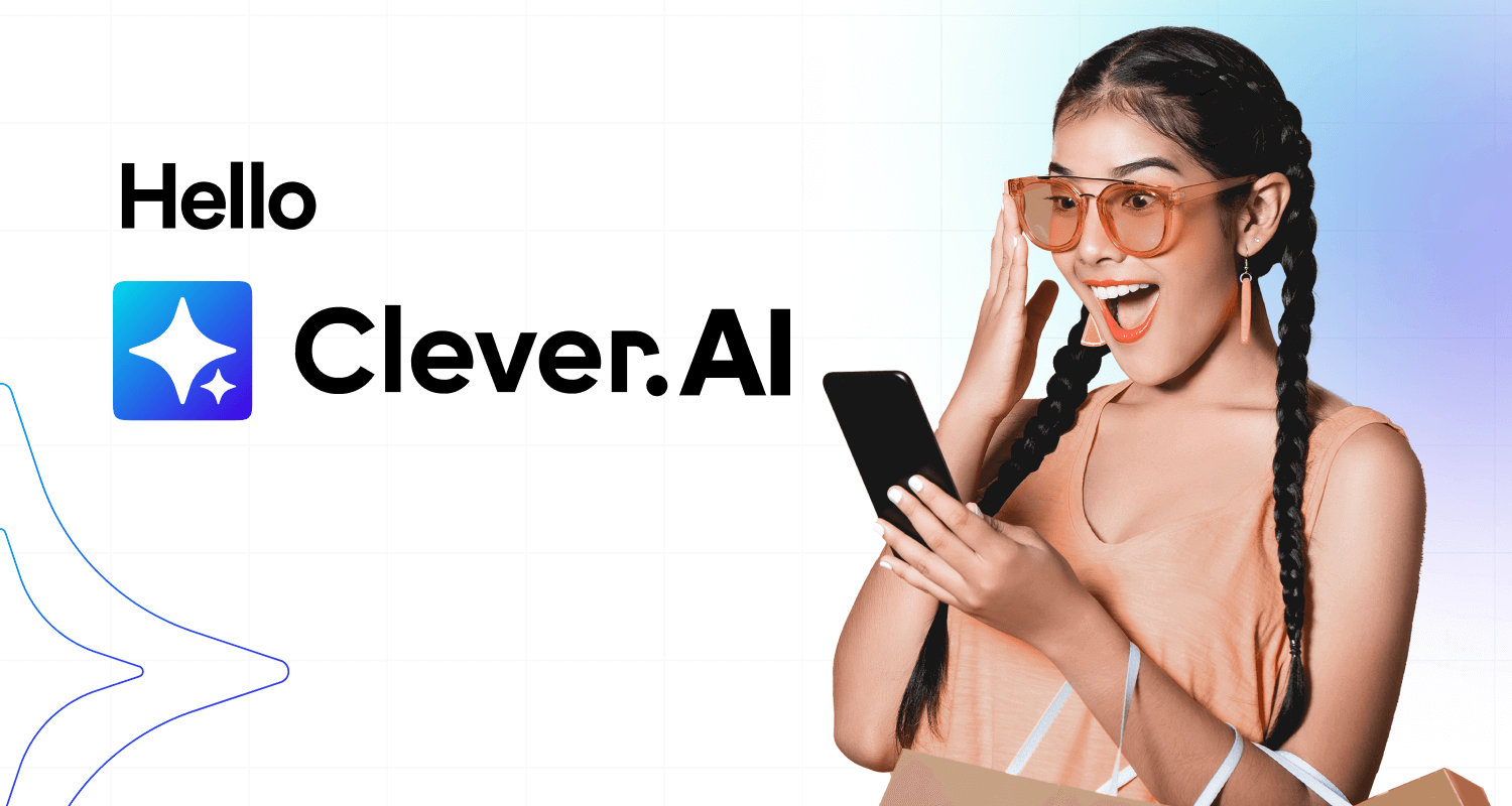Introducing Clever.AI The AI Boost to Customer Engagement CleverTap