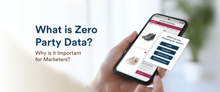 Why Zero-Party Data Matters for Marketers & Product Managers