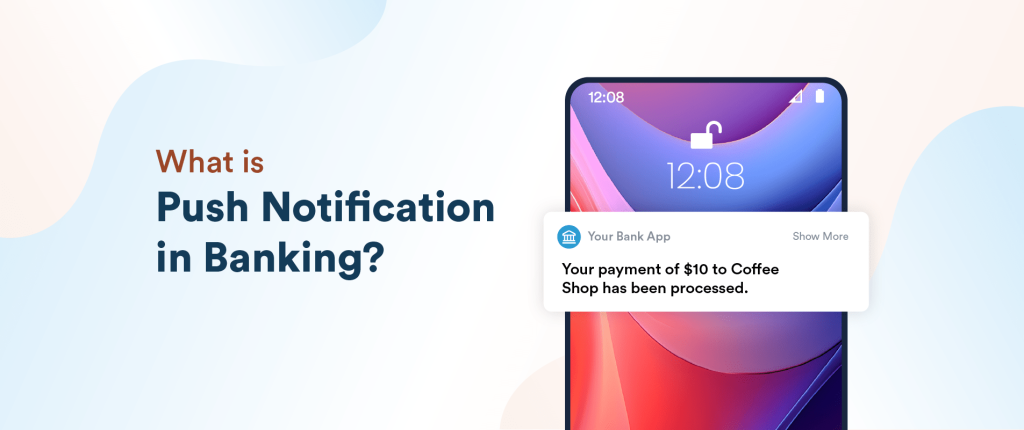 What is Push Notification in the Banking Sector? Use Cases & Examples