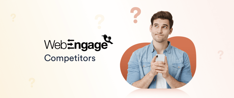 Top 9 WebEngage Competitors & Alternatives