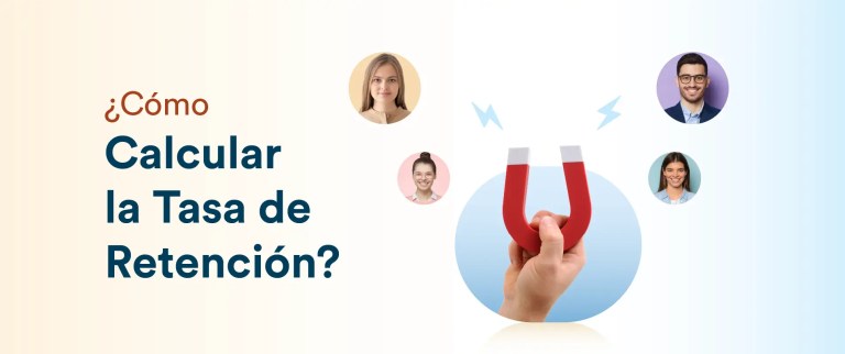 ¿Qué es la Tasa de Retención? Definición, Fórmula y Calculadora de Tasa de Retención de Clientes