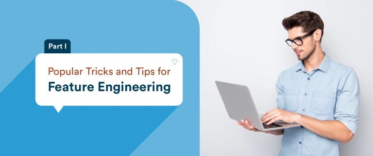 Popular tricks and tips for Feature Engineering – Part I