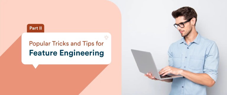 Popular tricks and tips for Feature Engineering – Part II