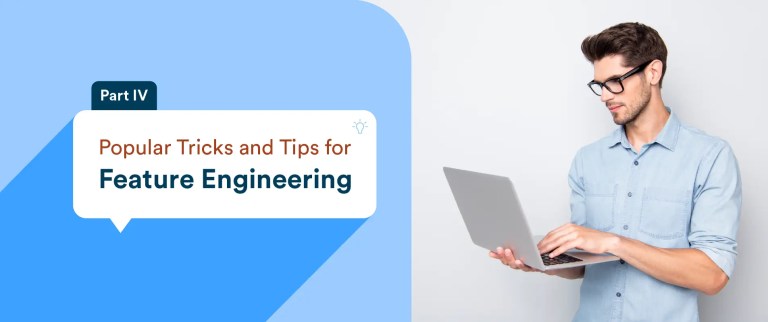 Popular tricks and tips for Feature Engineering – Part IV