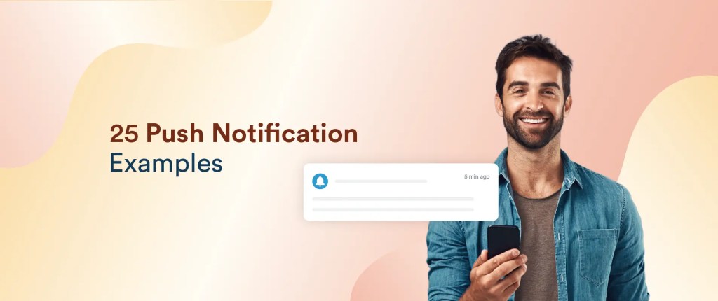 25 Effective Push Notification Examples to Drive Customer Retention