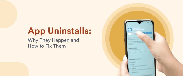 App Uninstalls: Why They Happen and How to Fix Them