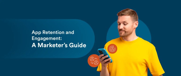 App Retention and Engagement: A Marketer’s Guide