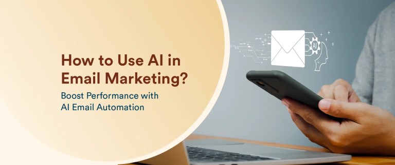 How to Use AI in Email Marketing? Benefits, Strategies & Use Cases