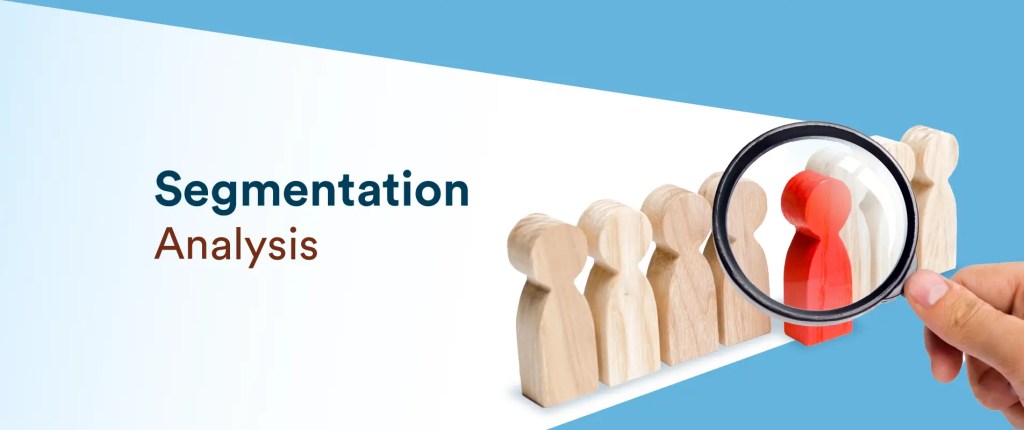 How to Conduct Segmentation Analysis: A Complete Guide