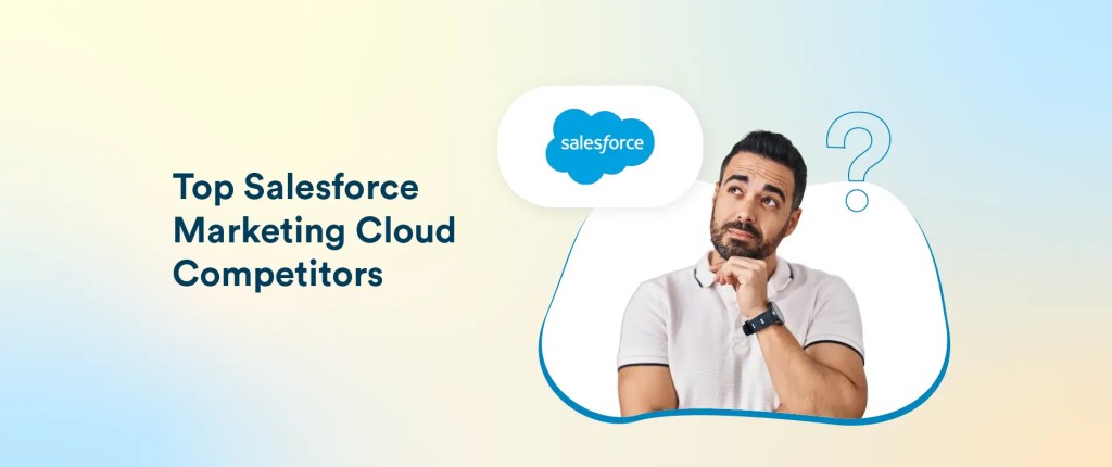 Top 10 Salesforce Marketing Cloud Competitors & Alternatives