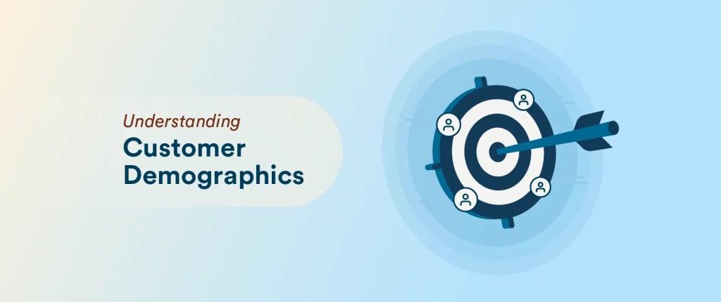 What are Customer Demographics? How to Use, Types, and Examples