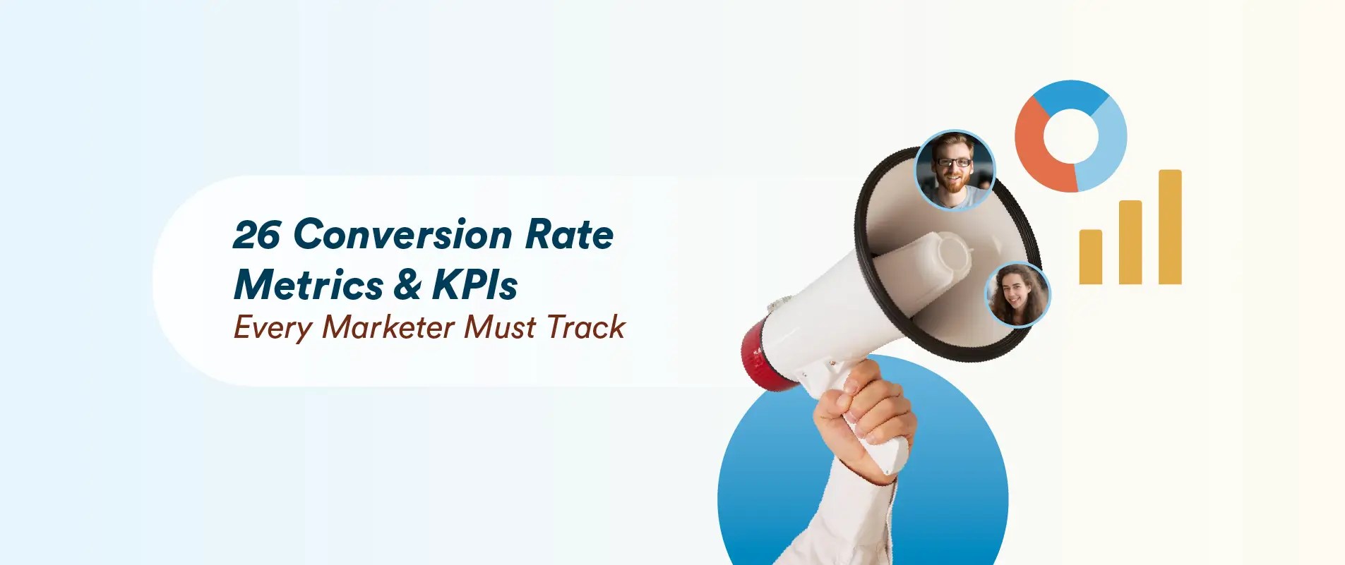 26 Conversion Rate Metrics & KPIs Every Marketer Must Track