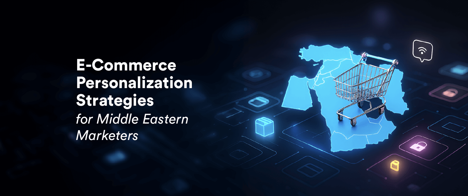 From Mass Blasts to One-to-One: E-commerce Personalization Strategies for Middle Eastern Marketers
