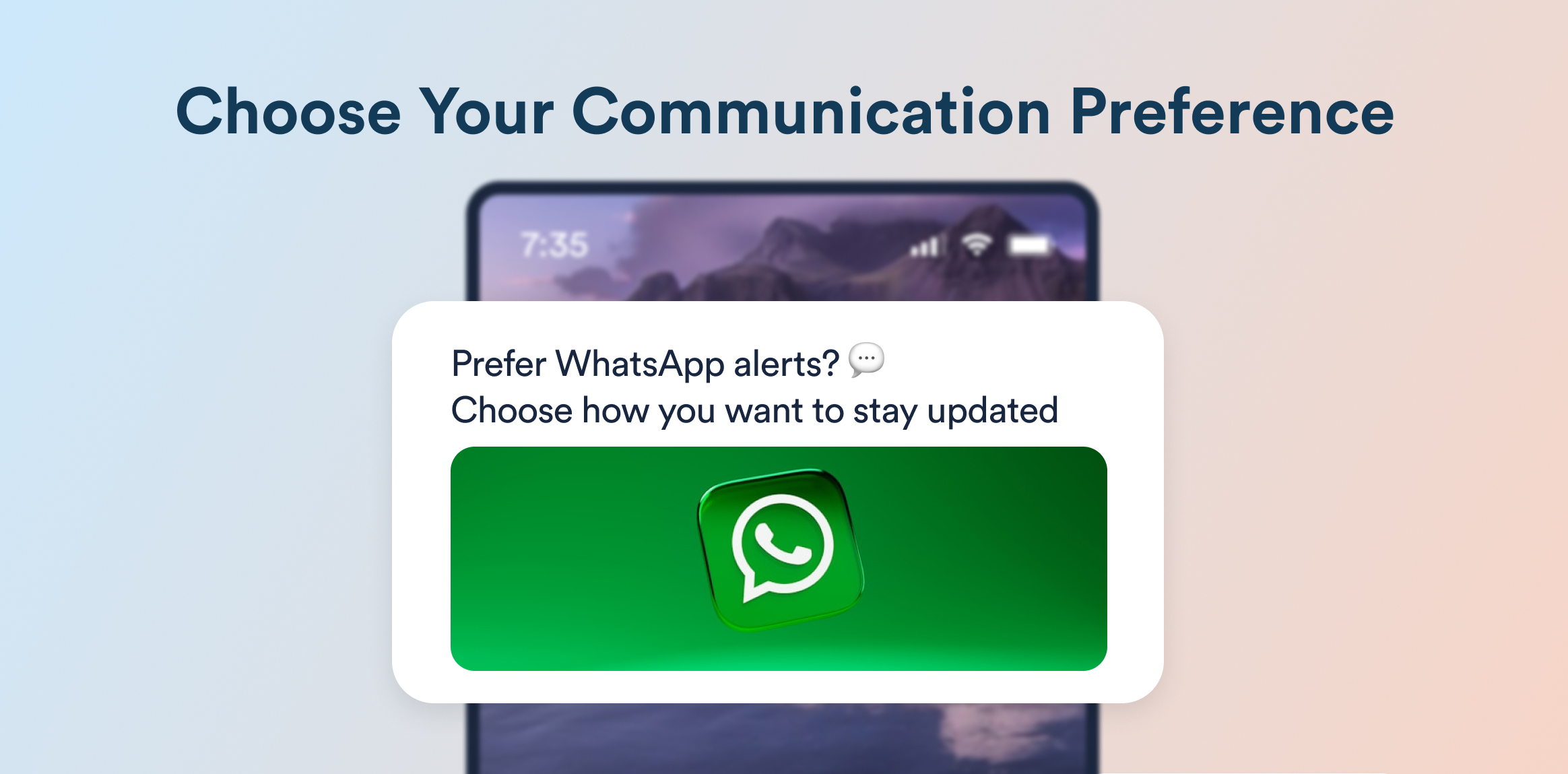Banner inviting users to choose their communication preference with a white rounded modal offering WhatsApp alerts.