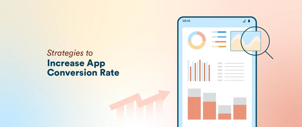 25 Strategies to Increase App Conversion Rate (+ Examples & Benchmarks)