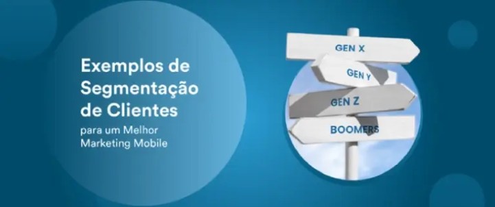 21 Exemplos de Segmentação de Clientes para um Melhor Marketing Mobile