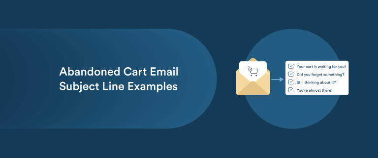 100 High-Converting Abandoned Cart Email Subject Lines (Tips + Examples)