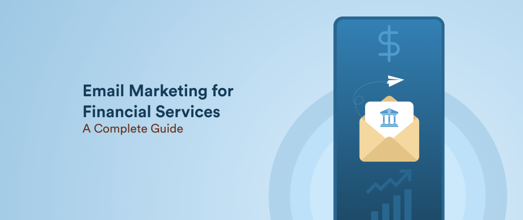 Email Marketing for Financial Services: Guide With Examples