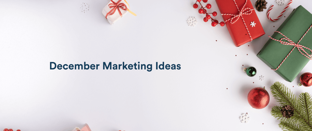 15 December Marketing Ideas to Drive Revenue This Holiday Season