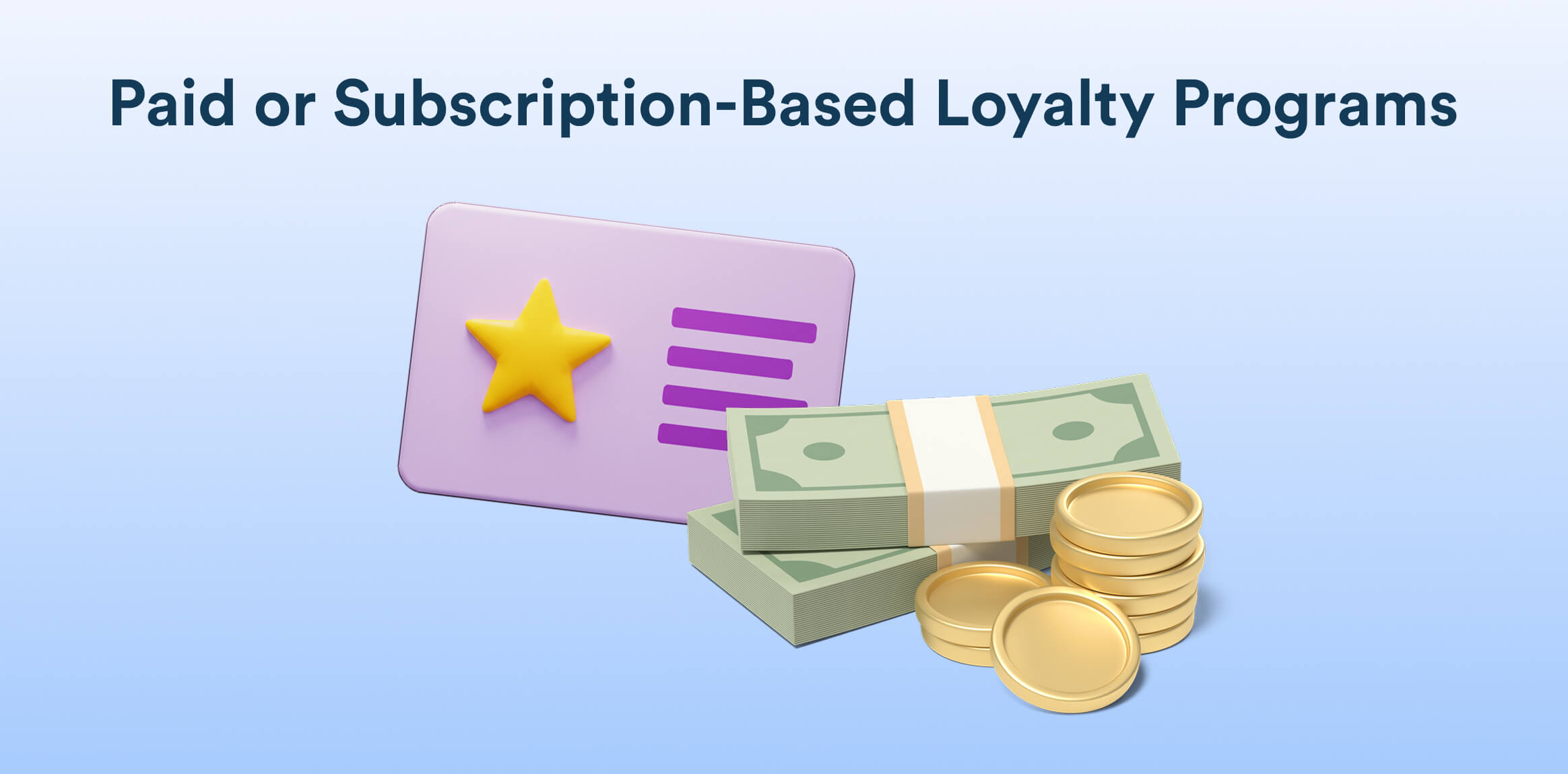 Paid or Subscription Loyalty Programs