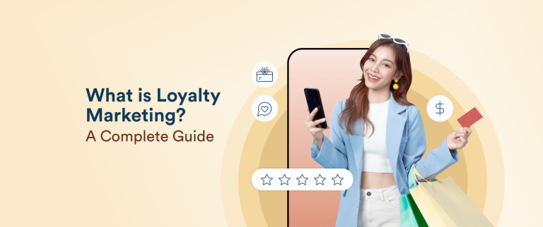 Loyalty Marketing Guide: 7 Strategies, Types, and Proven Frameworks