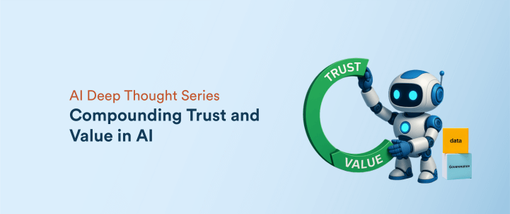 Key Ingredients for a Successful AI Strategy: Compounding Trust & Value in AI