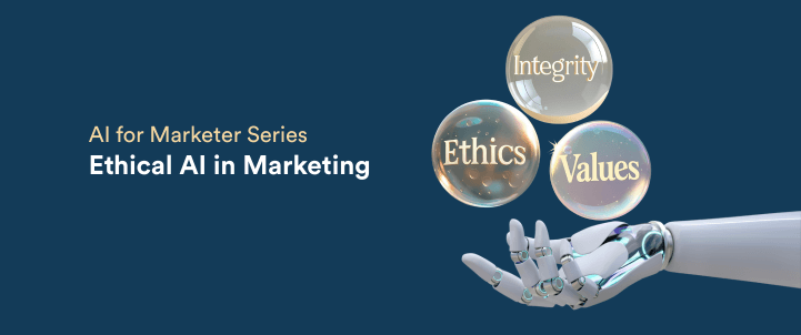 Ethical Use of AI in Marketing: Protecting Trust, Brand, and Growth