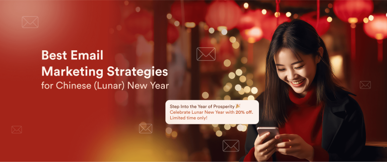7 Best Email Marketing Strategies for Chinese (Lunar) New Year