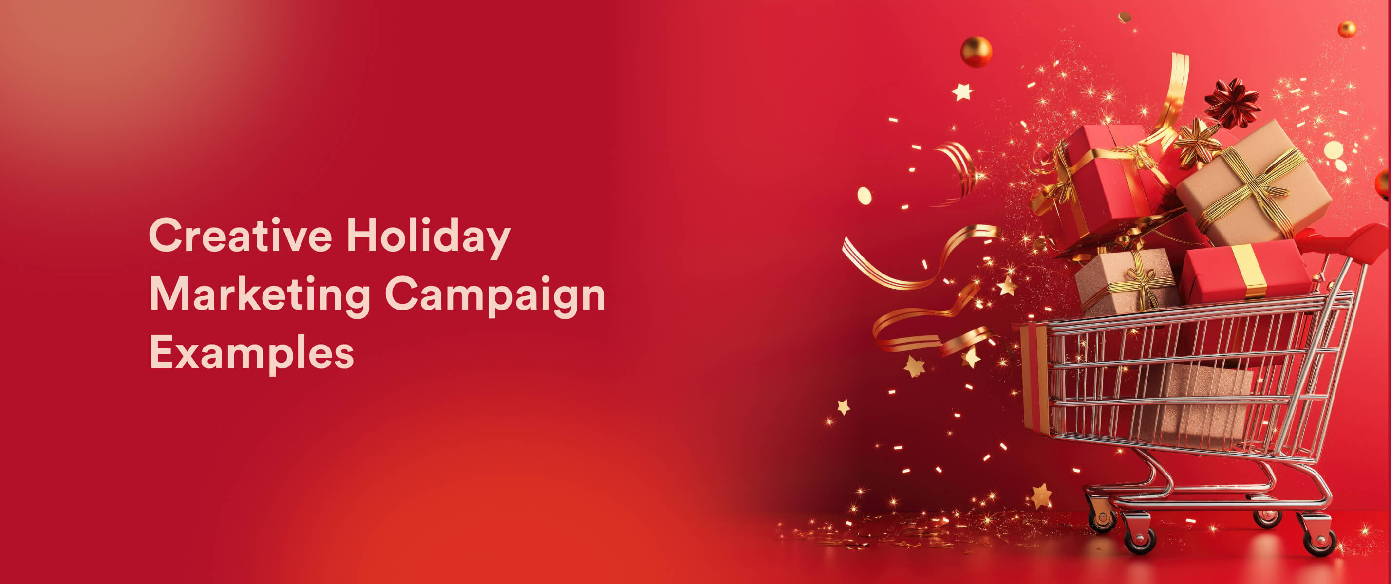 12 Creative Examples of Holiday Marketing Campaigns That Spark Sales