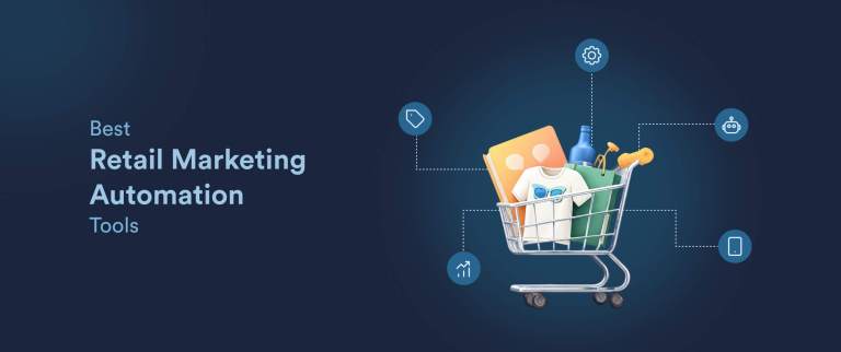 Top 10 Retail Marketing Automation Platforms to Drive Sales and Loyalty