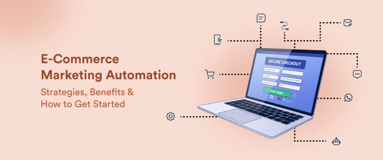 E-Commerce Marketing Automation: Strategies, Benefits & How to Get Started