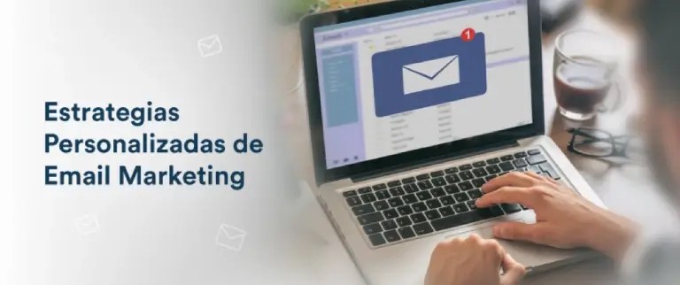 Email Marketing Personalizado: 9 Estrategias para Marketers