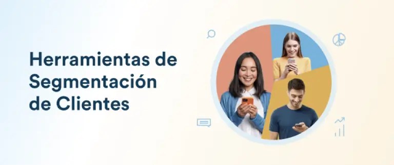 10 Mejores Herramientas de Segmentación de Clientes para Dominar el Targeting de Audiencias