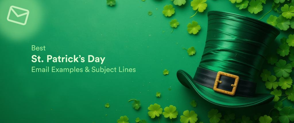 32+ St. Patrick’s Day Email Examples & Subject Lines That Spark Engagement