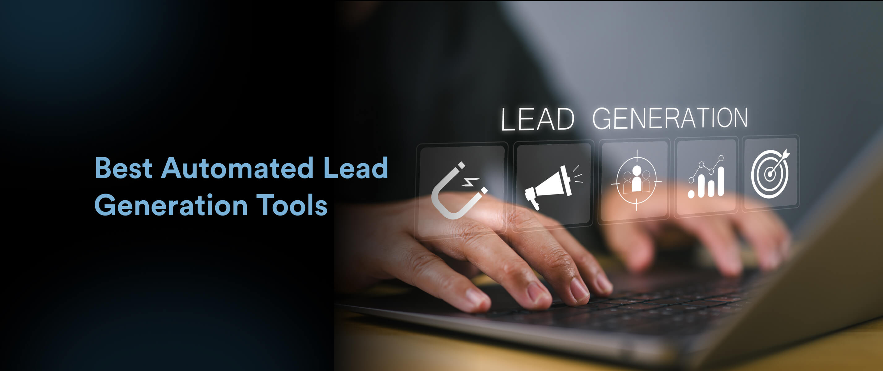 12 Best Automated Lead Generation Tools to Grow Your Business